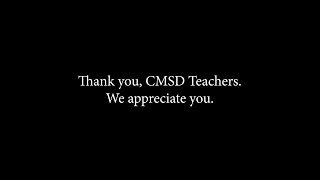 Thank you, CMSD Teachers!