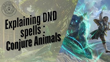 In-Depth D&D Spell Explanations - Conjure Animals | 2024 Edition