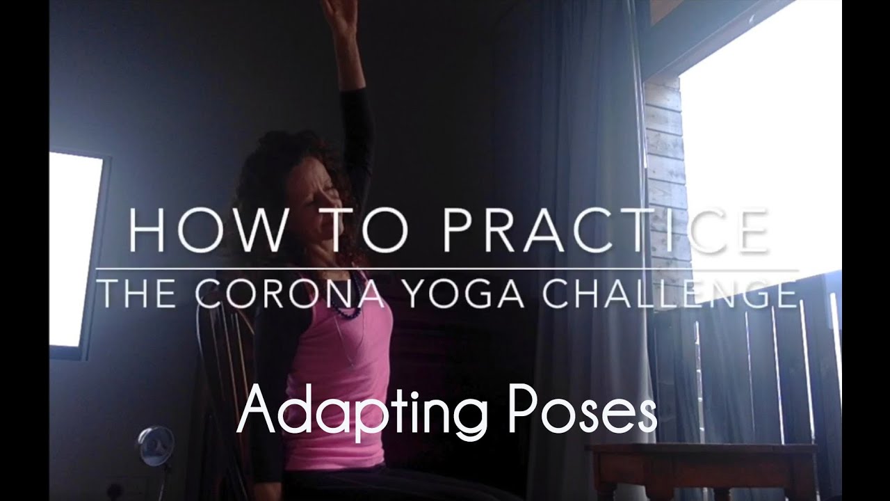 The Corona Yoga Challenge: How to practice to increase your immunity by adapting poses