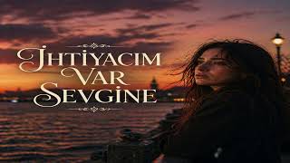 İhtiyacım Var Sevgine Anatolian Psyrock Records