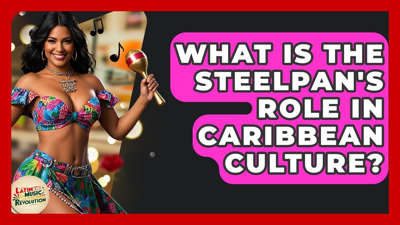 What Is The Steelpan's Role In Caribbean Culture? - Latin Music Revolution