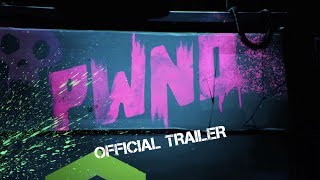 PWND - Official Trailer