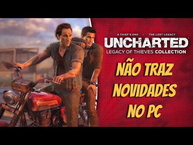 Uncharted: Legacy of Thieves Collection chega ao PC; saiba o que esperar do  jogo 