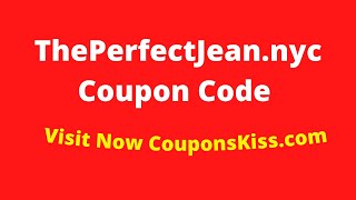 The Perfect Jean Promo Code 2024 | Discount Code, theperfectjean.nyc Coupon Code [CouponsKiss.com] by CouponsKiss 85 views 8 months ago 54 seconds