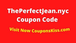 The Perfect Jean Promo Code 2024 | Discount Code, theperfectjean.nyc Coupon Code [CouponsKiss.com]