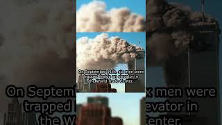 Six Men Escaped the Twin Towers Through a Wall on 9/11