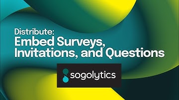 Embed Surveys, Invitations, and Questions | Sogolytics