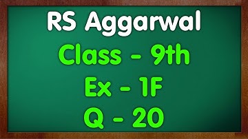 Class - 9 RS Aggarwal Ex - 1F 20 Number Systems Green Board Mkr