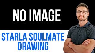 ✅ Starla Soulmate Drawing No Image | Easy Guide