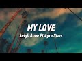 My love - Leigh Anne Ft Ayra Starr (lyrics)