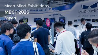 Mech-Mind Robotics at MECT 2023