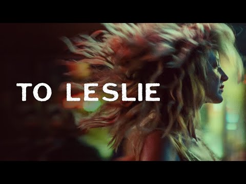 To Leslie Official Trailer