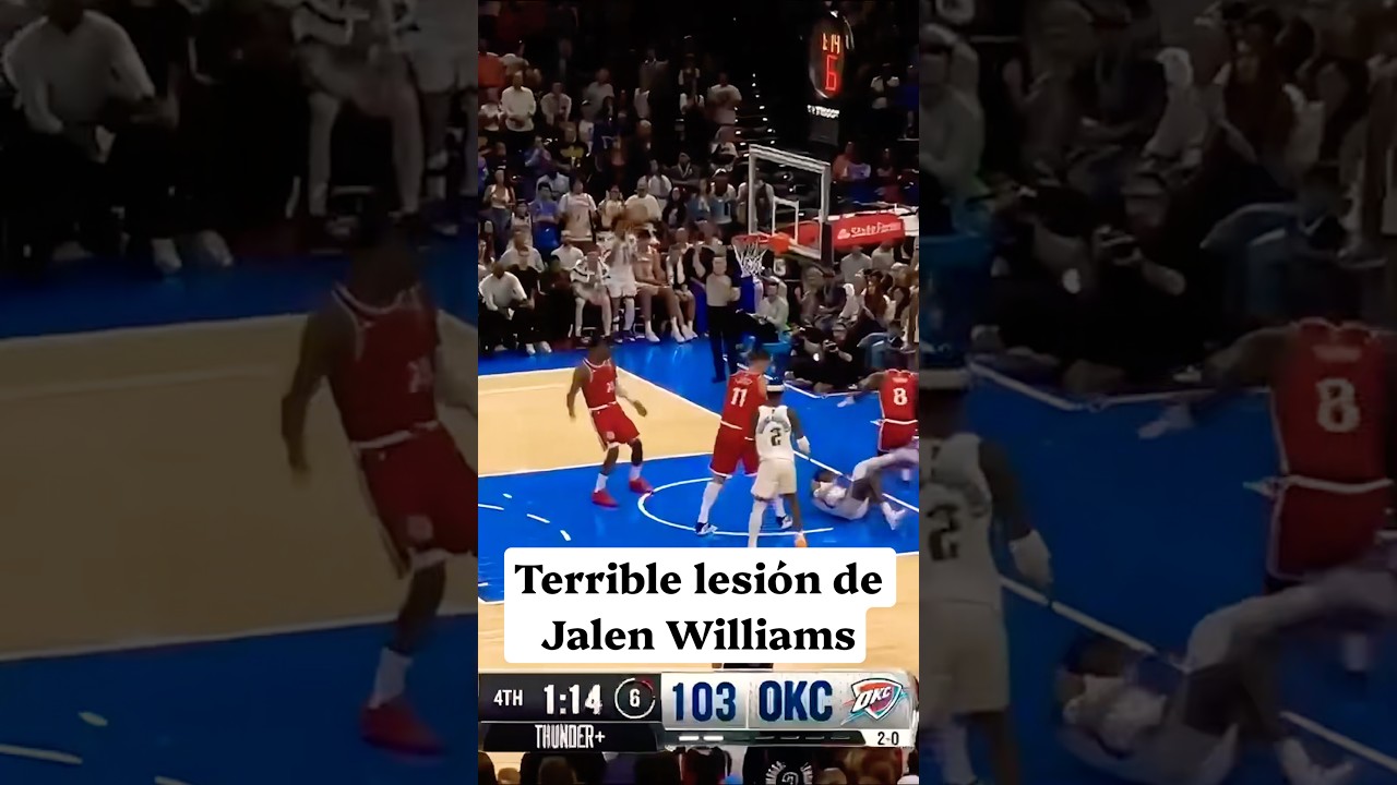 🤕TERRIBLE LESIÓN DE JALEN WILLIAMS CON OKC