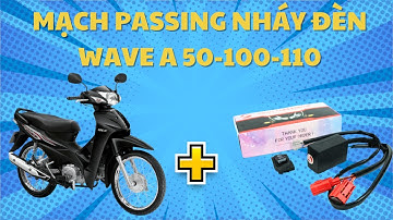 Hướng dẫn: Lắp mạch tắt đèn passing cho xe Wave A 50-100-110