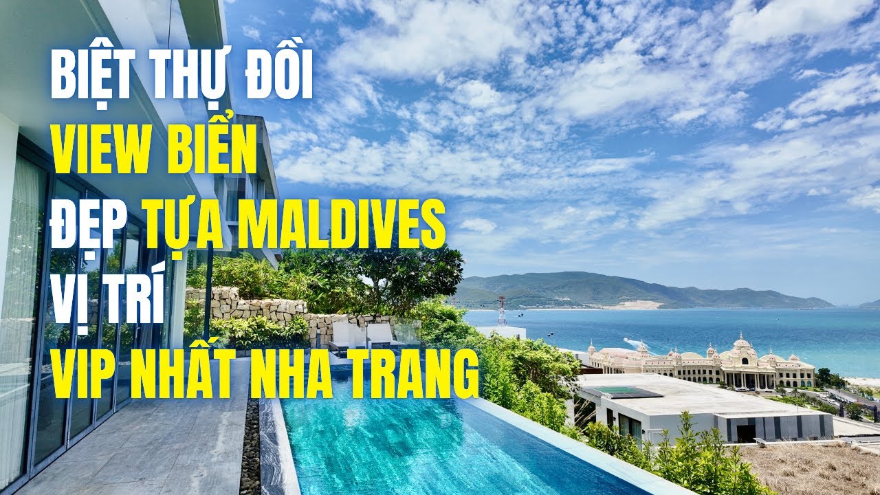 NGỠ NGÀNG với Căn BIỆT THỰ ĐỒI View BIỂN Nha Trang ĐẸP Như Ở Maldives Giá Trị hơn 2 TRIỆU MỸ KIM