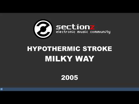 Hypothermic Stroke - Milky Way (2005)