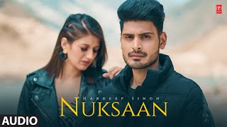 Nuksaan : Hardeep Singh New Song (Audio Song) | Latest Punjabi Songs 2023 | T-Series