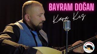 Bayram Doğan -Kara Kız - Vay Ben Öleydim - 2023 - Ozi Produksiyon