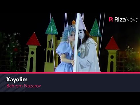 Bahrom Nazarov - Xayolim | Бахром Назаров - Хаёлим