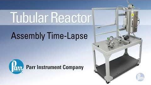 Parr Tubular Reactor Assembly Time-lapse