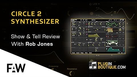 Circle 2 Synth From Future Audio Workshop - Show & Reveal With Rob Jones