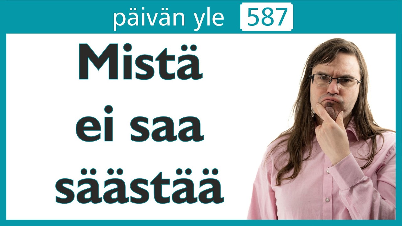 Mistä ei saa säästää | Päivän yle 587