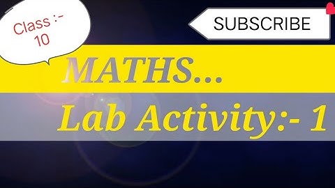 Class 10 Maths lab Activity 1.