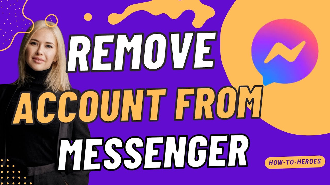 how-to-remove-account-from-messenger-permanently-2023-youtube