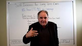 Long Term Care: Self Insurance