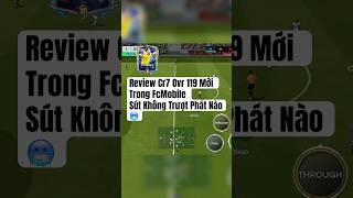 Review Cristiano Ronaldo Mùa Tots Ovr 119 Trong FcMobile😱#fcmobilevn #hoiquanfcmvn #nhasangtaofcm