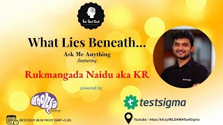 What Lies Beneath AMA with KR, founder of TestSigma