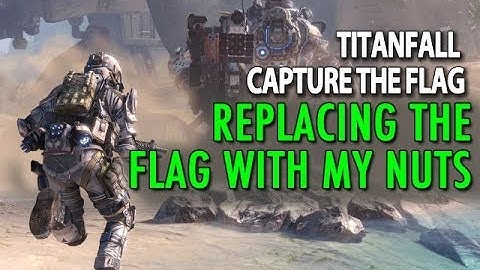 Titanfall CTF: Retrieving a flag then delivering my nuts.