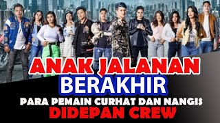 SINETRON ANAK JALANAN BERAKHIR | ARTIS CURHAT DAN NANGIS DIDEPAN CREW