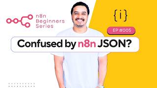 5. n8n JSON Explained for Beginners, Arrays, Objects and Data Structure Made Simple