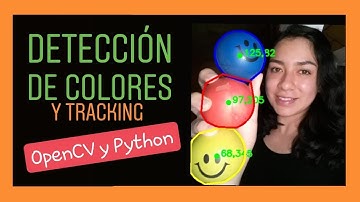 DETECCIÓN DE COLORES Y Tracking en OpenCV - Parte2