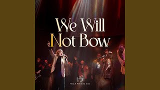 We Will Not Bow