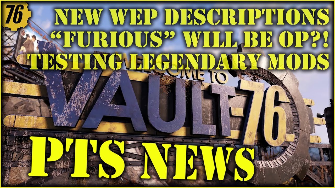 Fallout 76 PTS New Descriptions for Legendary Mods (Weapons), FURIOUS