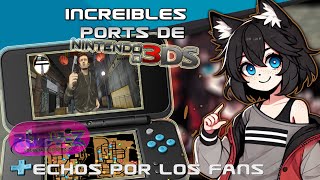 Ports Increibles para La Nintendo 3Ds creados por La Comunidad (Leer la descripción)