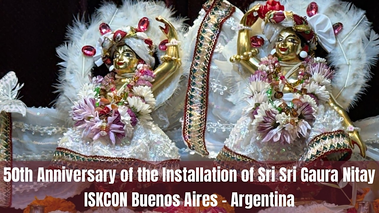 A Message for the 50th Anniversary of the Installation of Sri Sri Gaura Nitay in ISKCON Buenos Aires