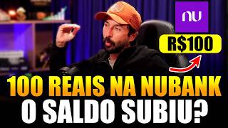 COLOQUE 100 REAIS NA NUBANK E ISSO VAI ACONTECER NA SUA CONTA