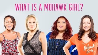What is a Mohawk Girl