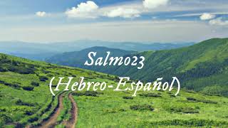 Salmo 23 ( Hebreo - Español ).
