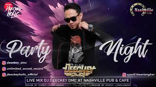 Live Mix DJ Deeckey DMC Nashville SABTU 22 02 2020