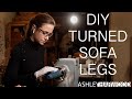 DIY Turned Sofa Legs