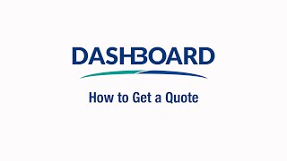 Dashboard How to Get a Quote