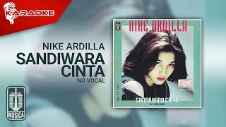 Nike Ardilla - Sandiwara Cinta ( Karaoke Video) | No Vocal