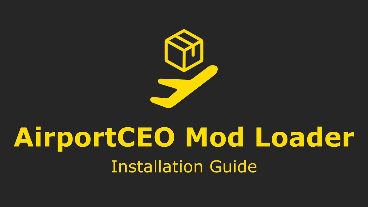 AirportCEO Mod Loader - Installation & Usage Tutorial
