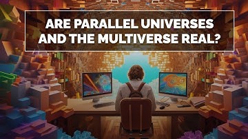 Parallel Universes & The Multiverse: A Quantum Conundrum