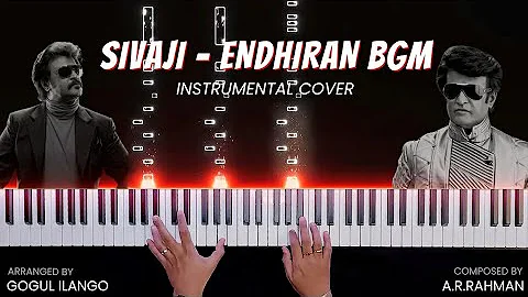 Sivaji - Endhiran BGM Instrumental Cover | Happy Birthday A.R.Rahman Sir | Gogul Ilango