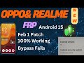 Oppo& Realme Latest Patch FRP Bypass | 2025 Update | February 1 Patch |100% Working| Android 15|